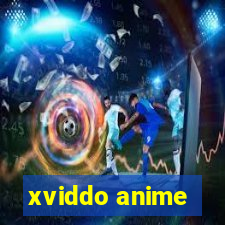 xviddo anime